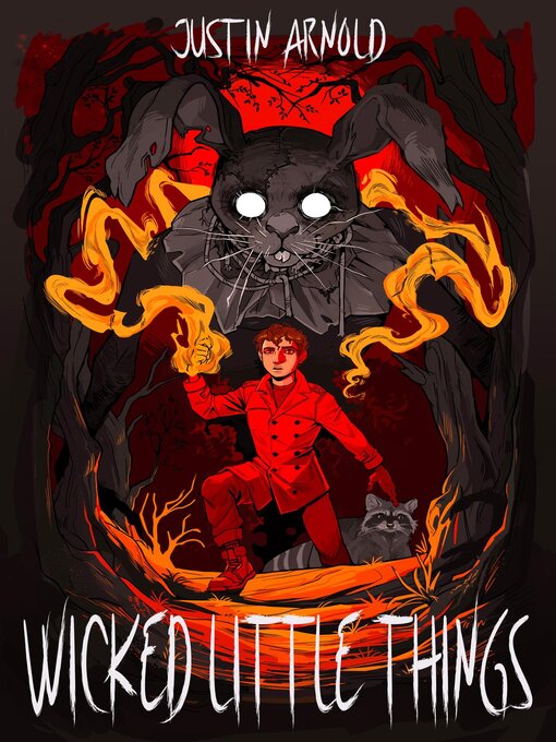 Title details for Wicked Little Things by Justin Arnold - Available